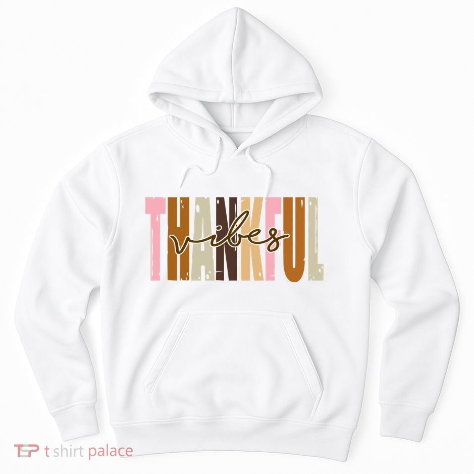 Thankful Vibes Holiday Cute Hoodie
