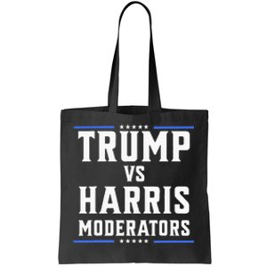 Trump Vs Harris Moderators 2024 Election Debate Tote Bag