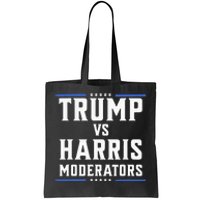 Trump Vs Harris Moderators 2024 Election Debate Tote Bag