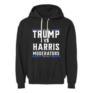 Trump Vs Harris Moderators 2024 Election Debate Premium Garment-Dyed Fleece Hoodie