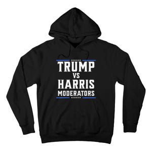 Trump Vs Harris Moderators 2024 Election Debate Premium Tall Hoodie