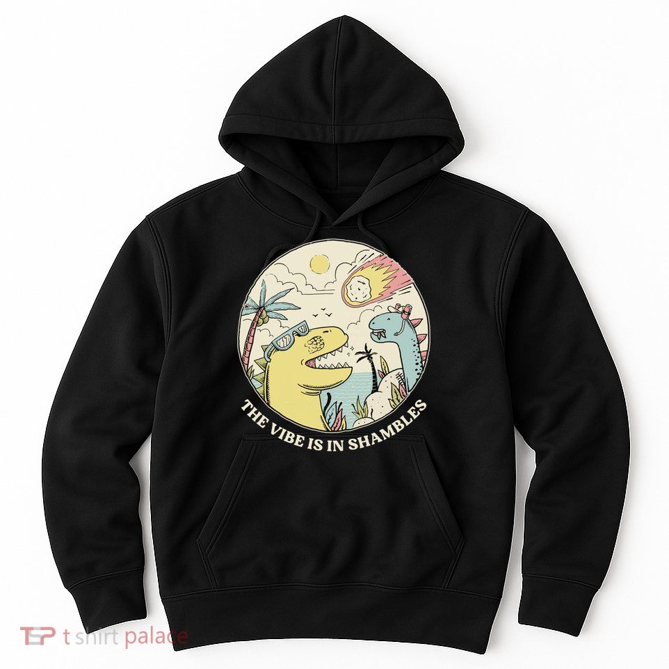 The Vibe Is In Shambles Hoodie