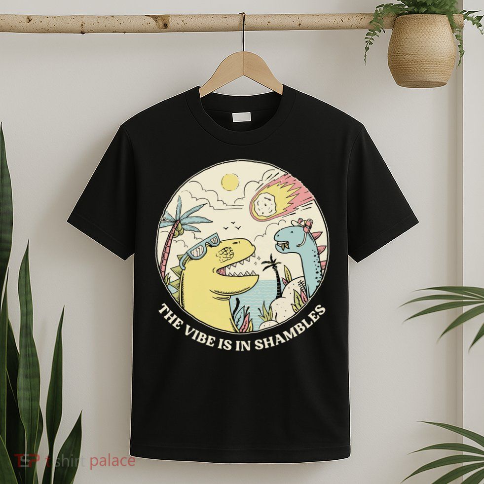 The Vibe Is In Shambles T-Shirt