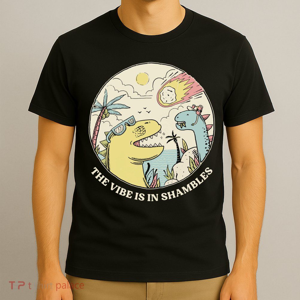 The Vibe Is In Shambles T-Shirt