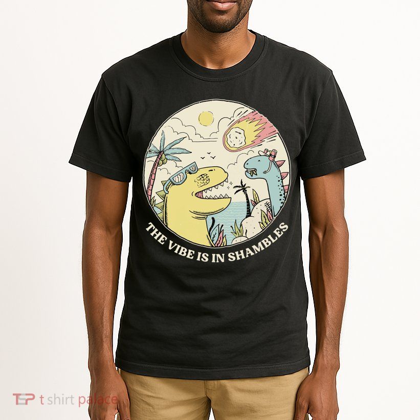 The Vibe Is In Shambles Tall T-Shirt
