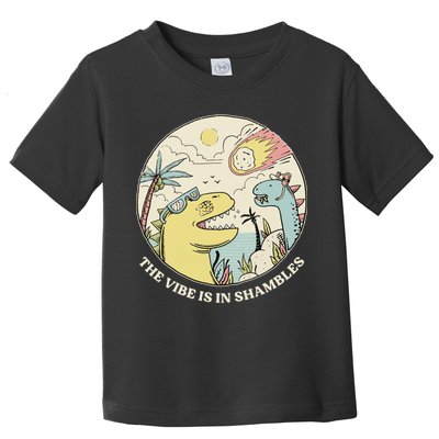 The Vibe Is In Shambles Toddler T-Shirt