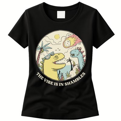 The Vibe Is In Shambles Womens T-Shirt