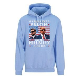 Trump Vance ItS Gonna Take A Felon And A Hillbilly To Fix Unisex Surf Hoodie