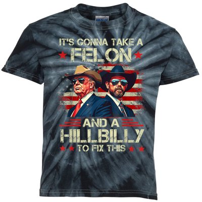 Trump Vance ItS Gonna Take A Felon And A Hillbilly To Fix Kids Tie-Dye T-Shirt