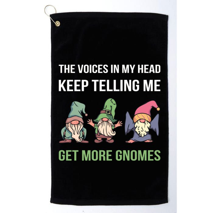 The Voices In My Head Keep Telling Me Get More Gnomes Cute Gift Golf Towel