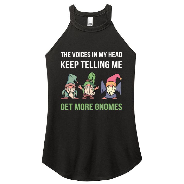 The Voices In My Head Keep Telling Me Get More Gnomes Cute Gift Women's Perfect Tri Rocker Tank