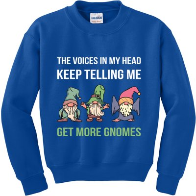 The Voices In My Head Keep Telling Me Get More Gnomes Cute Gift Kids Sweatshirt