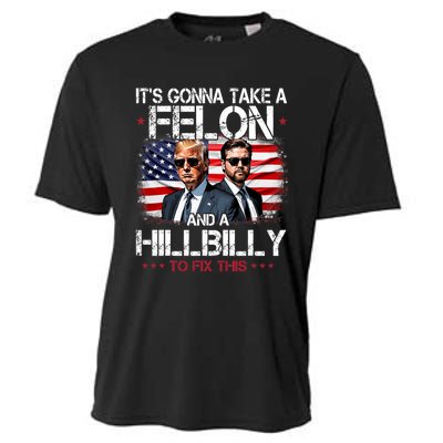 Trump Vance ItS Gonna Take A Felon And A Hillbilly To Fix Cooling Performance Crew T-Shirt