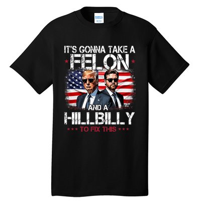 Trump Vance ItS Gonna Take A Felon And A Hillbilly To Fix Tall T-Shirt