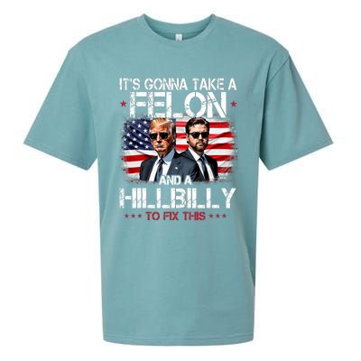 Trump Vance ItS Gonna Take A Felon And A Hillbilly To Fix Sueded Cloud Jersey T-Shirt