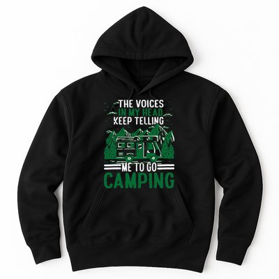 The Voices In My Head Keep Telling Me To Go Camping Hoodie