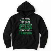 The Voices In My Head Keep Telling Me To Go Camping Hoodie