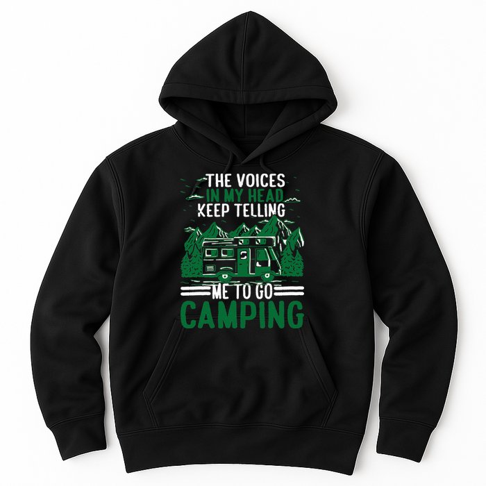 The Voices In My Head Keep Telling Me To Go Camping Hoodie