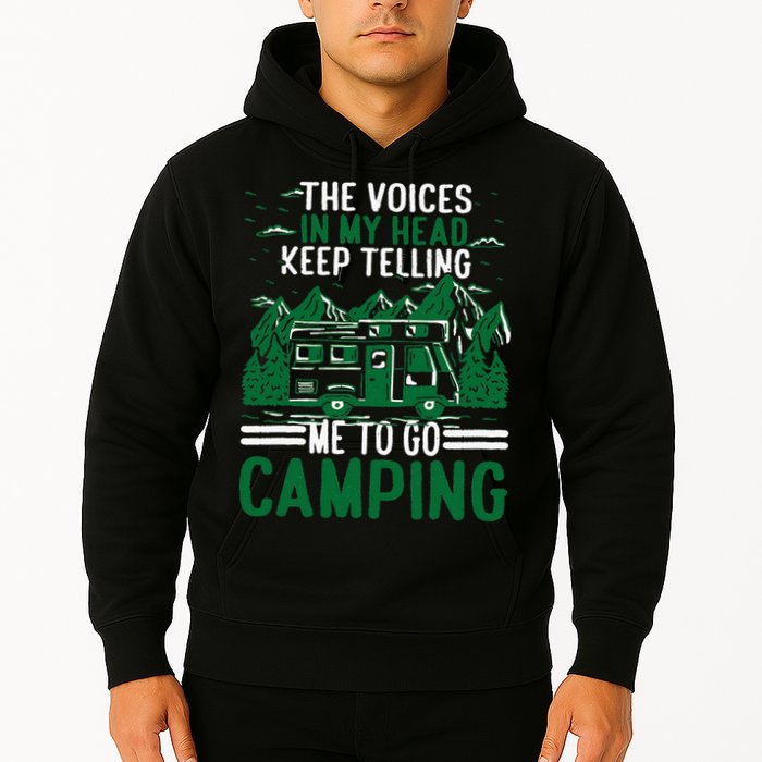 The Voices In My Head Keep Telling Me To Go Camping Hoodie
