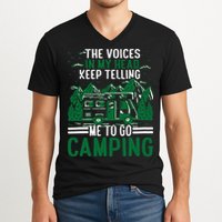 The Voices In My Head Keep Telling Me To Go Camping V-Neck T-Shirt