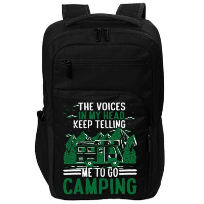 The Voices In My Head Keep Telling Me To Go Camping Impact Tech Backpack