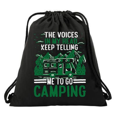 The Voices In My Head Keep Telling Me To Go Camping Drawstring Bag