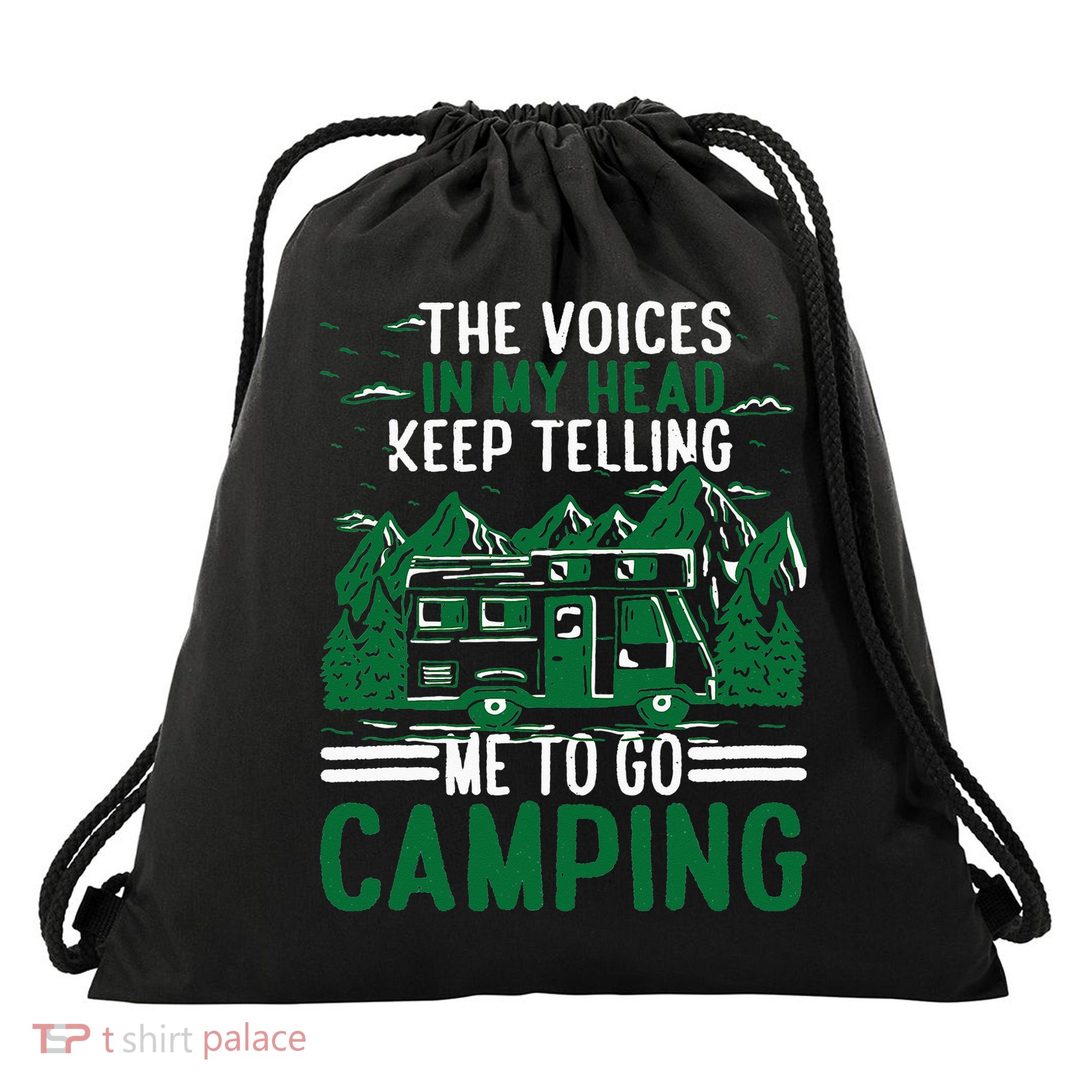 The Voices In My Head Keep Telling Me To Go Camping Drawstring Bag