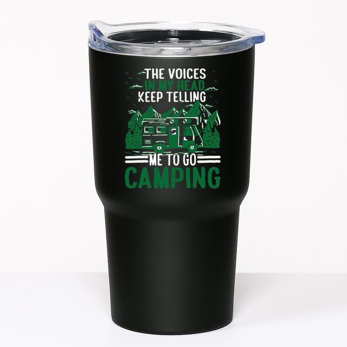 The Voices In My Head Keep Telling Me To Go Camping Tumbler