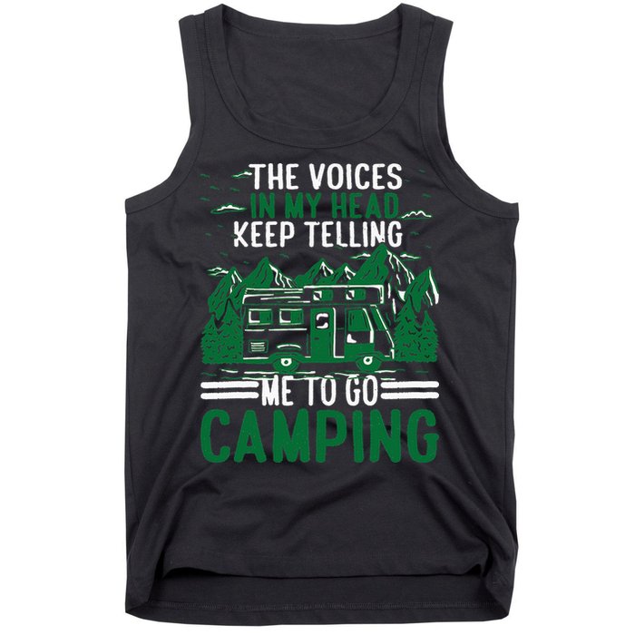 The Voices In My Head Keep Telling Me To Go Camping Tank Top