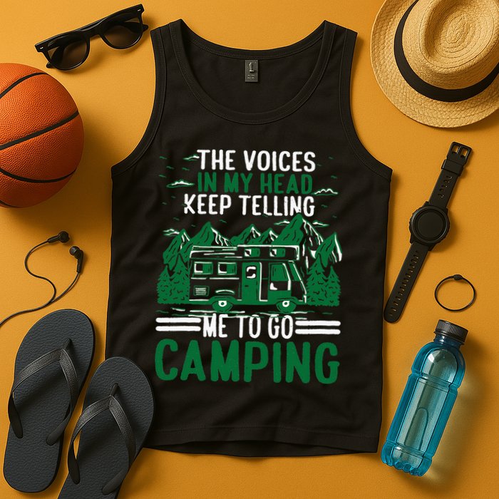 The Voices In My Head Keep Telling Me To Go Camping Tank Top