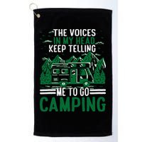 The Voices In My Head Keep Telling Me To Go Camping Golf Towel