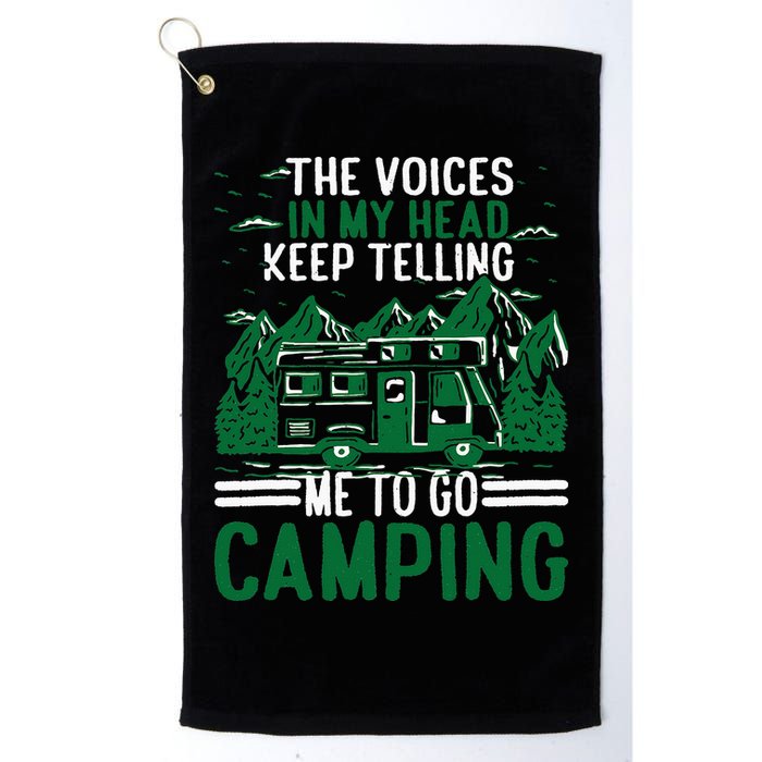 The Voices In My Head Keep Telling Me To Go Camping Golf Towel