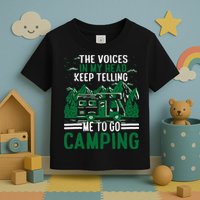 The Voices In My Head Keep Telling Me To Go Camping Toddler T-Shirt