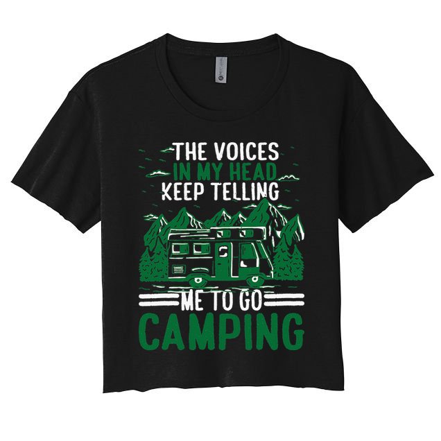 The Voices In My Head Keep Telling Me To Go Camping Crop Top