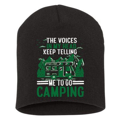 The Voices In My Head Keep Telling Me To Go Camping Short Acrylic Beanie