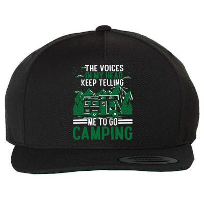 The Voices In My Head Keep Telling Me To Go Camping Wool Snapback Cap