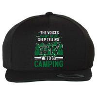 The Voices In My Head Keep Telling Me To Go Camping Wool Snapback Cap