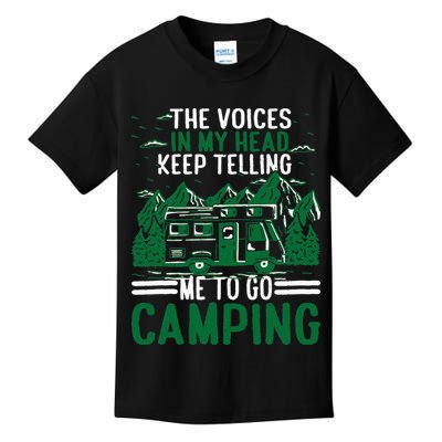 The Voices In My Head Keep Telling Me To Go Camping Kids T-Shirt