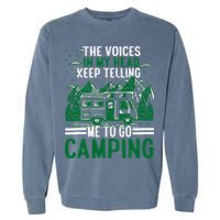 The Voices In My Head Keep Telling Me To Go Camping Garment-Dyed Sweatshirt