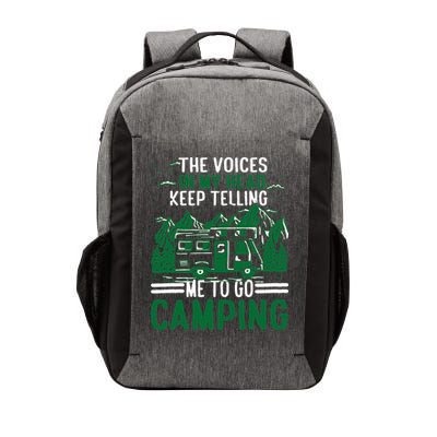 The Voices In My Head Keep Telling Me To Go Camping Vector Backpack