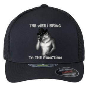 The Vibe I Bring To The Function Funny Wolf Meme Flexfit Unipanel Trucker Cap