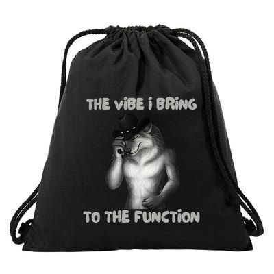 The Vibe I Bring To The Function Funny Wolf Meme Drawstring Bag