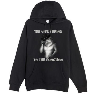The Vibe I Bring To The Function Funny Wolf Meme Premium Pullover Hoodie