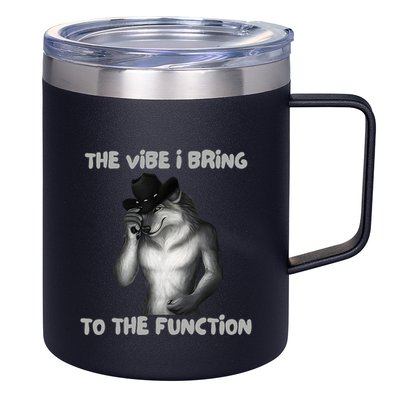 The Vibe I Bring To The Function Funny Wolf Meme 12oz Stainless Steel Coffee Mug