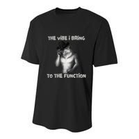 The Vibe I Bring To The Function Funny Wolf Meme Youth Performance Sprint T-Shirt