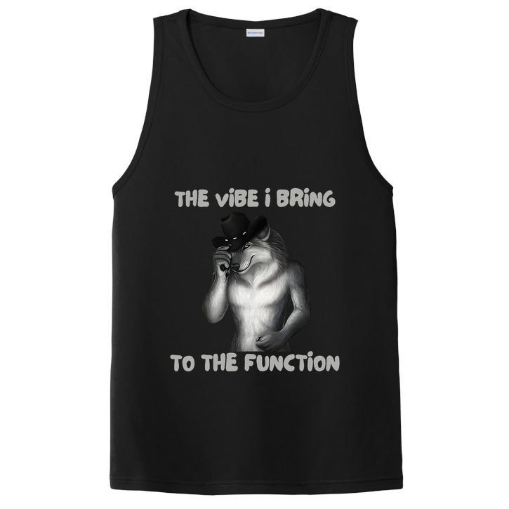 The Vibe I Bring To The Function Funny Wolf Meme PosiCharge Competitor Tank