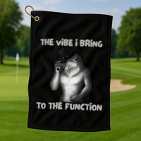 The Vibe I Bring To The Function Funny Wolf Meme Golf Towel