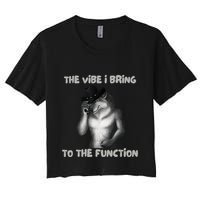 The Vibe I Bring To The Function Funny Wolf Meme Crop Top