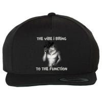The Vibe I Bring To The Function Funny Wolf Meme Wool Snapback Cap