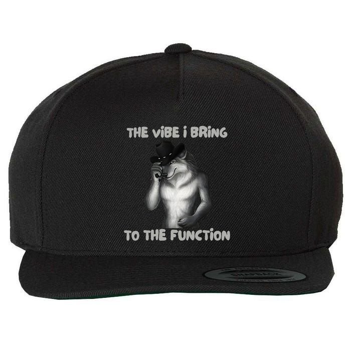 The Vibe I Bring To The Function Funny Wolf Meme Wool Snapback Cap
